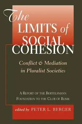 Les limites de la cohésion sociale : Conflit et médiation dans les sociétés pluralistes - The Limits of Social Cohesion: Conflict and Mediation in Pluralist Societies