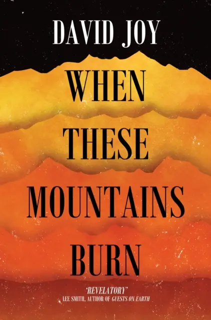 Quand ces montagnes brûlent - When These Mountains Burn