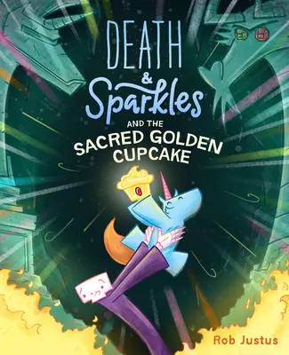 La mort, les paillettes et le gâteau d'or sacré : Livre 2 - Death & Sparkles and the Sacred Golden Cupcake: Book 2