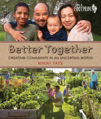 Mieux ensemble : Créer une communauté dans un monde incertain - Better Together: Creating Community in an Uncertain World