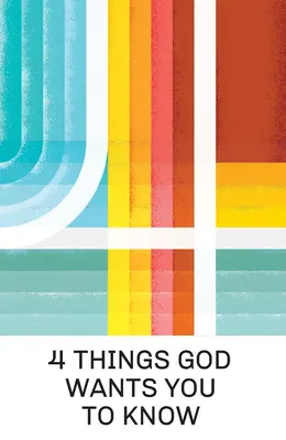 4 choses que Dieu veut que vous sachiez (paquet de 25) - 4 Things God Wants You to Know (25-Pack)