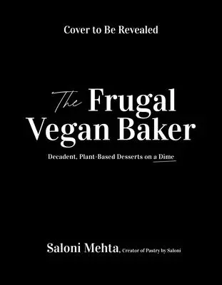 Vegan Baking Made Simple : La ressource ultime pour des gâteaux indulgents, des biscuits, des gâteaux au fromage et plus encore. - Vegan Baking Made Simple: The Ultimate Resource for Indulgent Cakes, Cookies, Cheesecakes & More