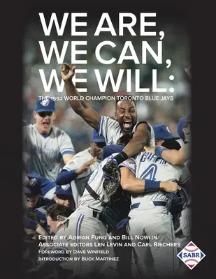 Nous sommes, nous pouvons, nous allons : Les Blue Jays de Toronto, champions du monde en 1992 - We Are, We Can, We Will: The 1992 World Champion Toronto Blue Jays