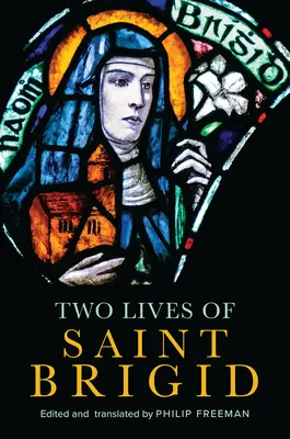 Deux vies de sainte Brigitte - Two Lives of Saint Brigid