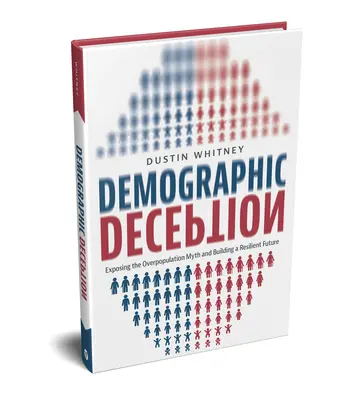 La tromperie démographique : Démasquer le mythe de la surpopulation et construire un avenir résilient - Demographic Deception: Exposing the Overpopulation Myth and Building a Resilient Future