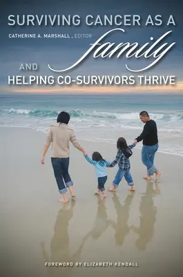 Survivre au cancer en famille et aider les co-survivants à s'épanouir - Surviving Cancer as a Family and Helping Co-Survivors Thrive