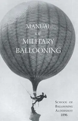 Manuel d'aérostation militaire - Manual of Military Ballooning