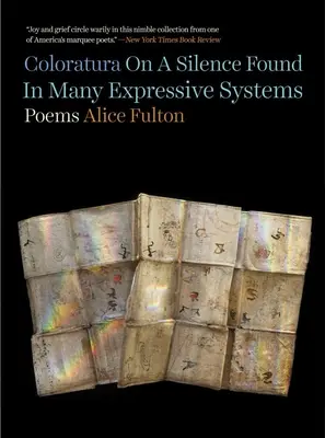 Coloratura sur un silence présent dans de nombreux systèmes expressifs : Poèmes - Coloratura on a Silence Found in Many Expressive Systems: Poems