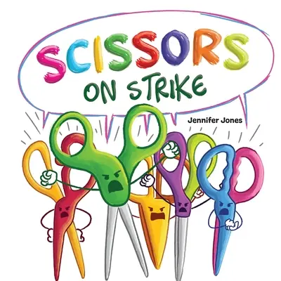 Ciseaux en grève : Un livre pour enfants, drôle et rimé, à lire à haute voix, sur le respect et la gentillesse en matière de fournitures scolaires. - Scissors on Strike: A Funny, Rhyming, Read Aloud Kid's Book About Respect and Kindness for School Supplies