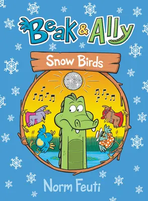 Beak & Ally #4 : Les oiseaux des neiges - Beak & Ally #4: Snow Birds