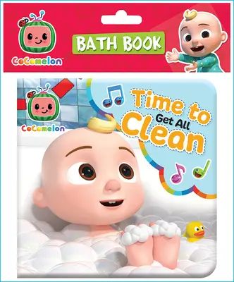 Cocomelon Bath Book Time to Get All Clean (Le livre de bain de Cocomelon : l'heure de la propreté) - Cocomelon Bath Book Time to Get All Clean
