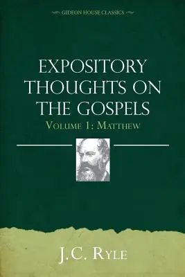 Pensées Expositoires sur les Evangiles Volume 1 : Matthieu - Expository Thoughts on the Gospels Volume 1: Matthew