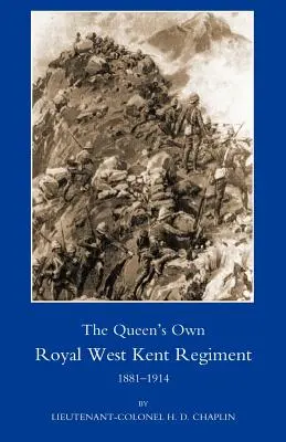 Le Queen OS Own Royal West Kent Regiment, 1881-1914 - Queen OS Own Royal West Kent Regiment, 1881- 1914