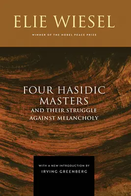 Quatre maîtres hassidiques et leur lutte contre la mélancolie - Four Hasidic Masters and Their Struggle Against Melancholy