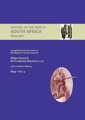 HISTOIRE OFFICIELLE DE LA GUERRE EN AFRIQUE DU SUD 1899-1902 compilée par la Direction du Gouvernement de Sa Majesté Volume 4 Cartes - OFFICIAL HISTORY OF THE WAR IN SOUTH AFRICA 1899-1902 compiled by the Direction of His Majesty's Government Volume Four Maps