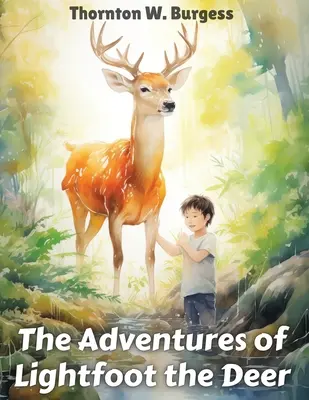 Les aventures de Lightfoot le cerf - The Adventures of Lightfoot the Deer