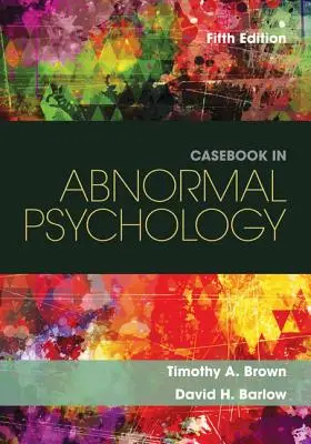 Casebook in Abnormal Psychology (recueil de cas de psychologie anormale) - Casebook in Abnormal Psychology