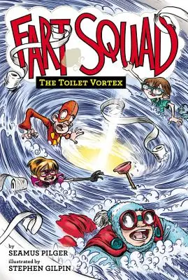 Groupe des pets no 4 : Le tourbillon des toilettes - Fart Squad #4: The Toilet Vortex