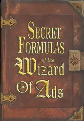 Les formules secrètes du magicien de la pub - Secret Formulas of the Wizard of Ads