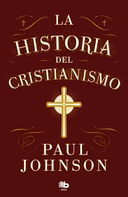 La Historia del Cristianismo / Histoire du Christianisme - La Historia del Cristianismo / History of Christianity