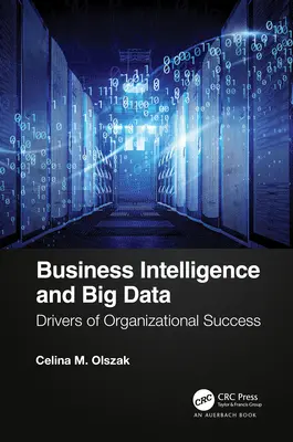 Intelligence économique et Big Data : Les moteurs de la réussite organisationnelle - Business Intelligence and Big Data: Drivers of Organizational Success