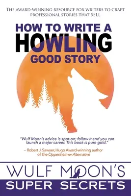 Comment écrire une bonne histoire - How to Write a Howling Good Story