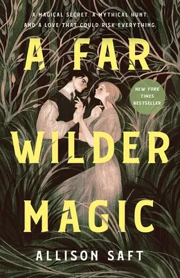 Une magie bien plus sauvage - A Far Wilder Magic