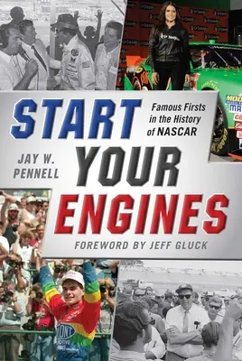 Démarrez vos moteurs : Les grandes premières de l'histoire du NASCAR - Start Your Engines: Famous Firsts in the History of NASCAR