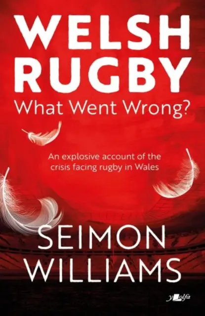 Rugby gallois : Que s'est-il passé ? - Welsh Rugby: What Went Wrong?