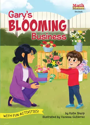 Les affaires florissantes de Gary : Décimales - Gary's Blooming Business: Decimals