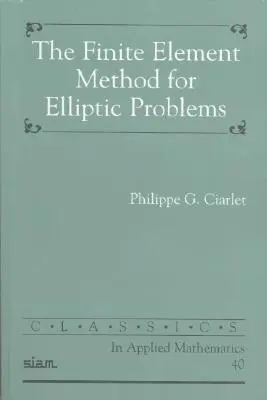 La méthode des éléments finis pour les problèmes elliptiques - The Finite Element Method for Elliptic Problems