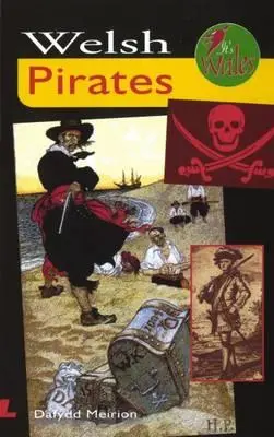 C'est le Pays de Galles : Pirates gallois - It's Wales: Welsh Pirates