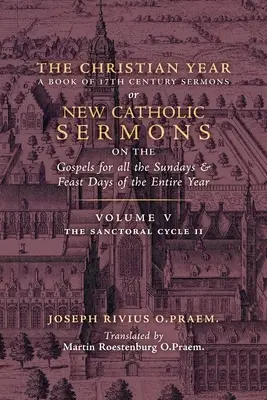 L'année chrétienne : Vol. 5 (Le cycle sanctoral II) - The Christian Year: Vol. 5 (The Sanctoral Cycle II)