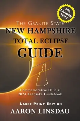 Guide de l'éclipse totale du New Hampshire (gros caractères) - New Hampshire Total Eclipse Guide (LARGE PRINT)