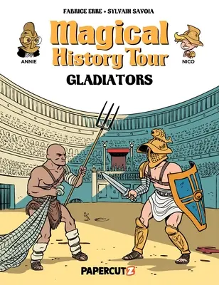 Tour d'histoire magique Vol. 14 : Les gladiateurs - Magical History Tour Vol. 14: Gladiators