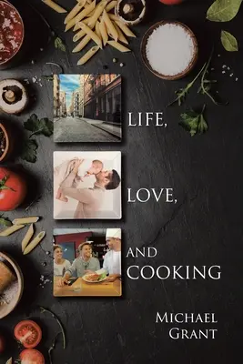 La vie, l'amour et la cuisine - Life, Love and Cooking