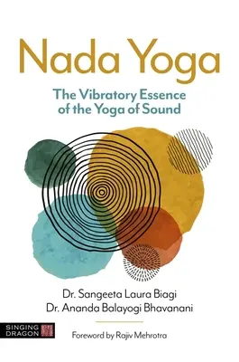 NADA Yoga : l'essence vibratoire du yoga du son - NADA Yoga: The Vibratory Essence of the Yoga of Sound