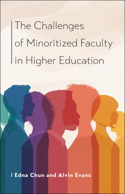 Les défis du corps professoral minoritaire dans l'enseignement supérieur - The Challenges of Minoritized Contingent Faculty in Higher Education