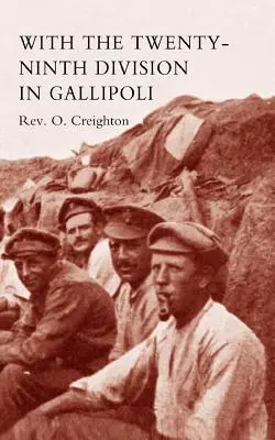 Avec la vingt-neuvième division à Gallipoli. - With the Twenty-Ninth Division in Gallipoli.