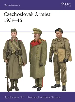 Les armées tchécoslovaques 1939-45 - Czechoslovak Armies 1939-45