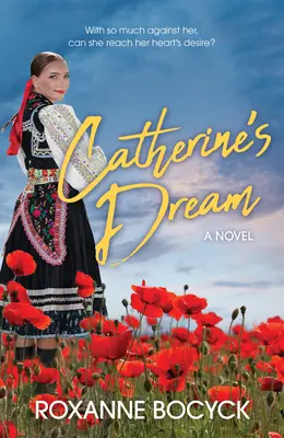 Le rêve de Catherine : Une histoire d'esprit et de courage - Catherine's Dream: A Story of Spirit and Courage