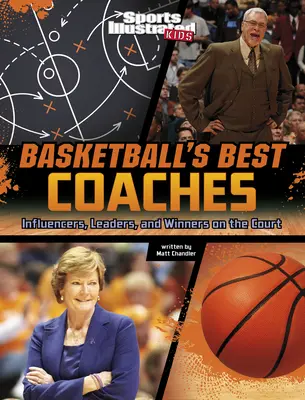 Les meilleurs entraîneurs de basket-ball : Influenceurs, leaders et gagnants sur le terrain - Basketball's Best Coaches: Influencers, Leaders, and Winners on the Court