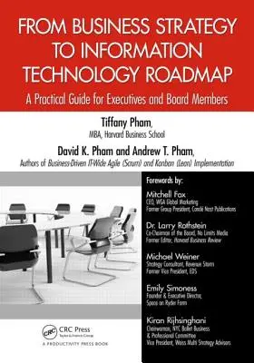 De la stratégie d'entreprise à la feuille de route des technologies de l'information : Un guide pratique pour les cadres et les membres du conseil d'administration - From Business Strategy to Information Technology Roadmap: A Practical Guide for Executives and Board Members