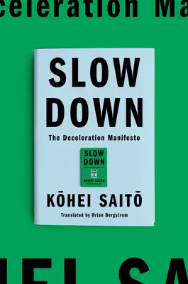 Ralentir : le manifeste de la décroissance - Slow Down: The Degrowth Manifesto