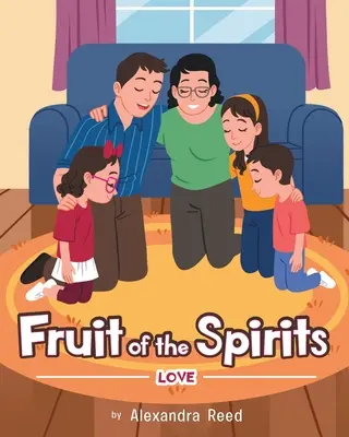 Le fruit des esprits : L'amour - Fruit of the Spirits: Love