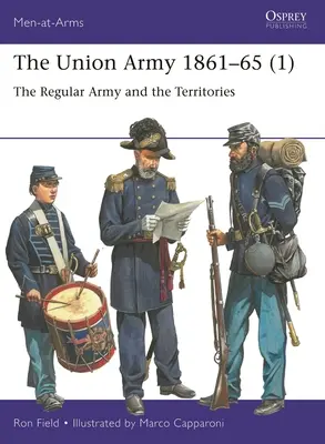 L'armée de l'Union 1861-65 (1) : L'armée régulière et les territoires - The Union Army 1861-65 (1): The Regular Army and the Territories