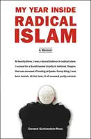 Mon année au sein de l'islam radical - Un mémoire - My Year Inside Radical Islam - A Memoir