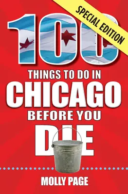 100 choses à faire à Chicago avant de mourir, édition spéciale - 100 Things to Do in Chicago Before You Die, Special Edition