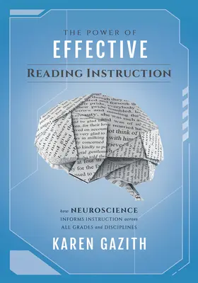 Le pouvoir de l'enseignement efficace de la lecture : Le pouvoir de l'enseignement efficace de la lecture : Comment la neuroscience informe l'enseignement à travers toutes les classes et disciplines (Stratégies de lecture efficaces qui sont efficaces). - The Power of Effective Reading Instruction: How Neuroscience Informs Instruction Across All Grades and Disciplines (Effective Reading Strategies That