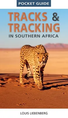 Guide de poche Traces & Pistage en Afrique australe - Pocket Guide Tracks & Tracking in Southern Africa